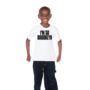 I'M SO BROOKLYN - KIDS - BROOKLYN T-SHIRT - SILK SCREEn PRINTED SHIRT